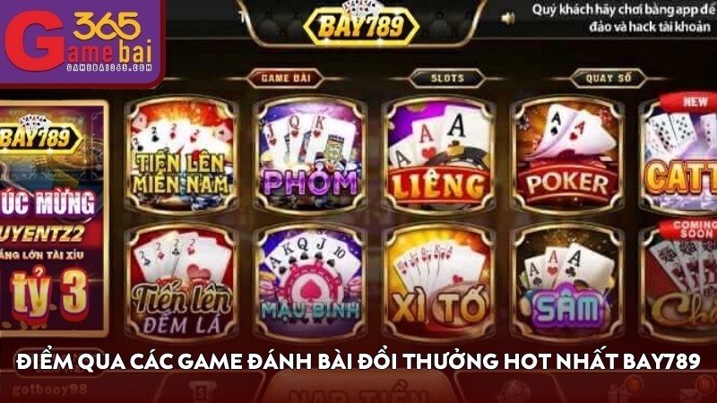 Điểm qua các game đánh bài đổi thưởng hot nhất BAY789