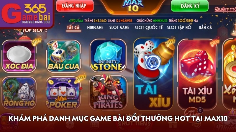 Khám phá danh mục game bài đổi thưởng hot tại MAX10