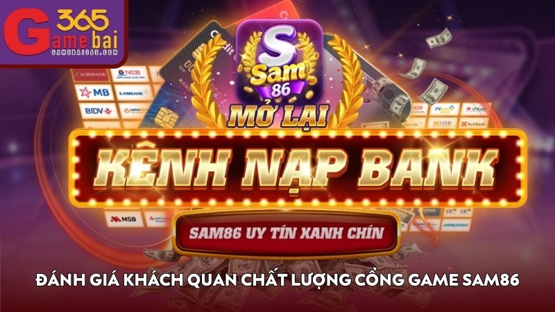 Đánh giá khách quan chất lượng cổng game SAM86