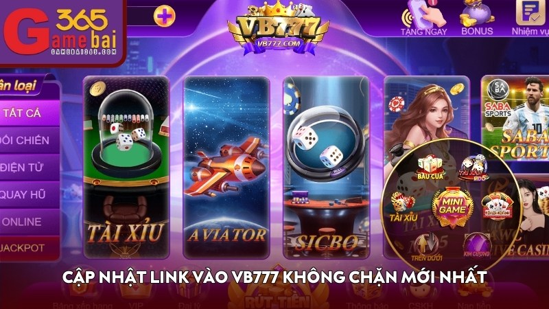 Cập nhật link vào VB777 không chặn mới nhất