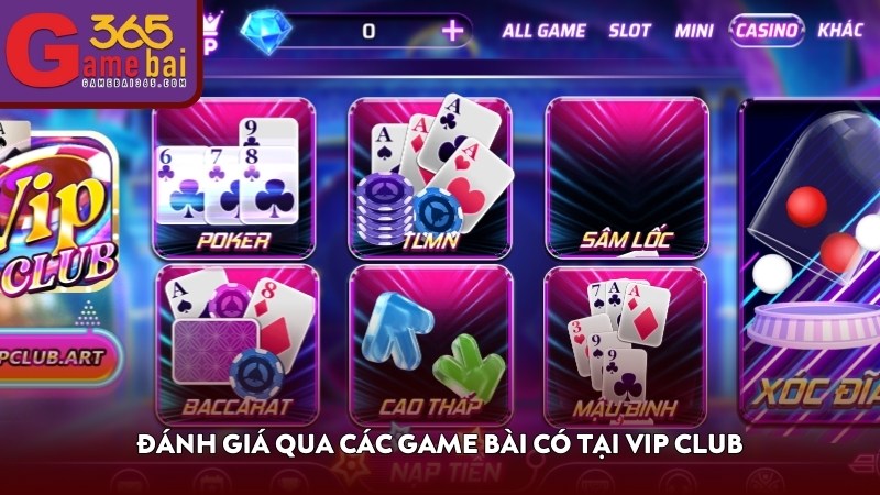 Đánh giá qua các game bài có tại VIP CLUB