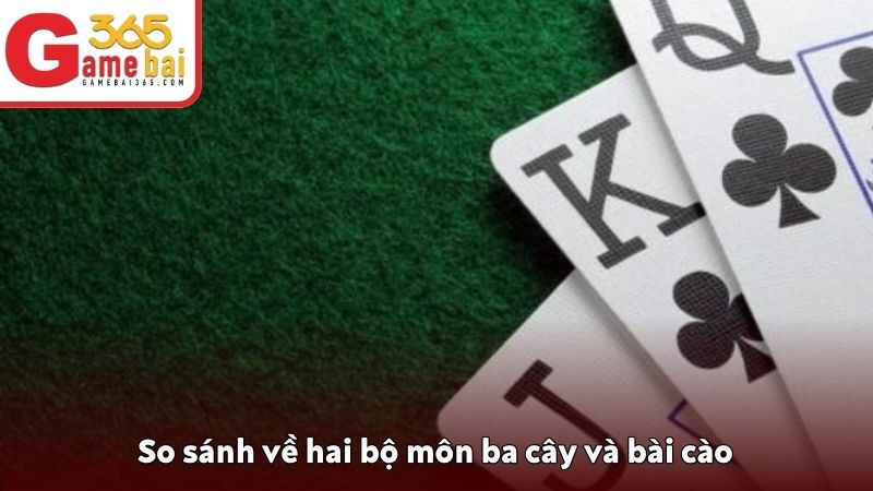 So sánh về hai bộ môn ba cây và bài cào