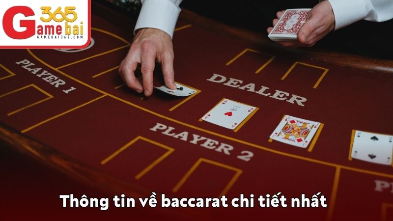 Thông tin về baccarat chi tiết nhất