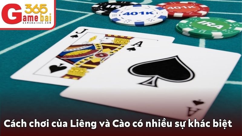 Cách chơi của Liêng và Cào có sự khác biệt rõ nét