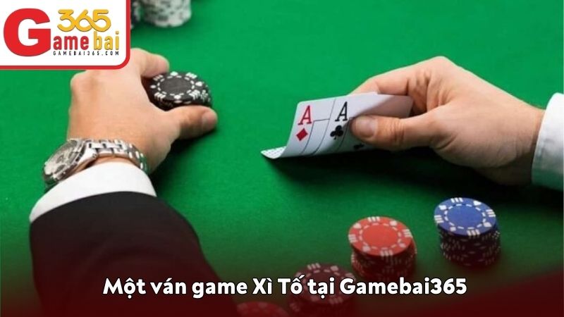 Một ván game Xì Tố tại Gamebai365