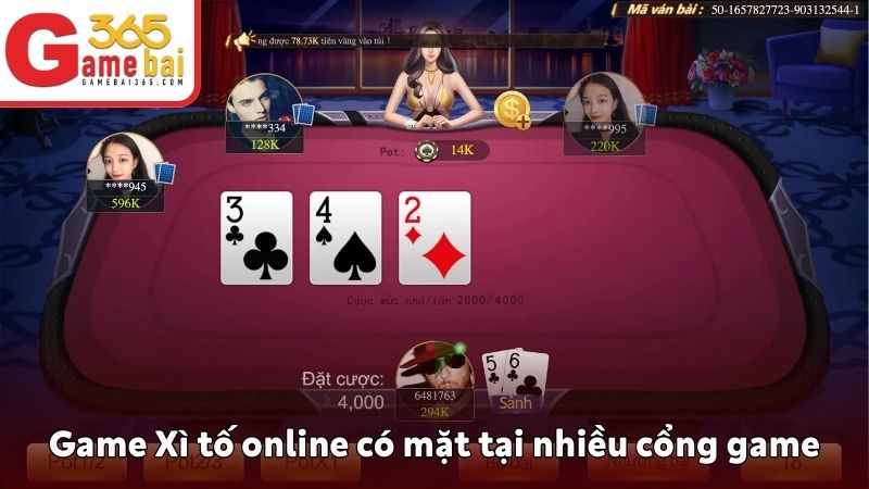 Game Xì tố online có mặt tại nhiều cổng game
