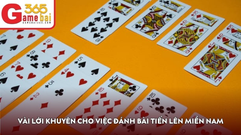 Vài lời khuyên cho việc đánh bài Tiến Lên Miền Nam