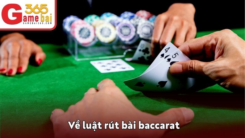 Về luật rút bài baccarat