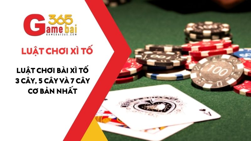 Game bài xì tố luật chơi vô cùng đơn giản