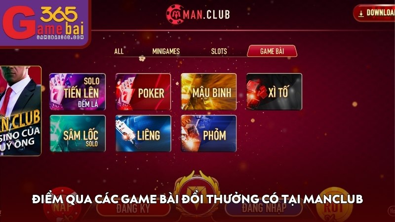 Điểm qua các game bài đổi thưởng có tại MANCLUB