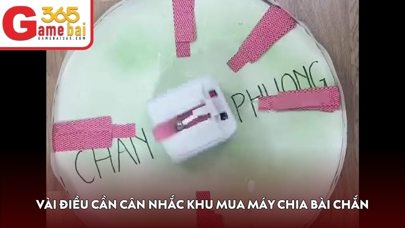 Vài điều cần cân nhắc khu mua máy chia bài Chắn