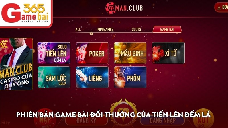 Phiên bản game bài đổi thưởng của Tiến Lên Đếm Lá tại ManClub