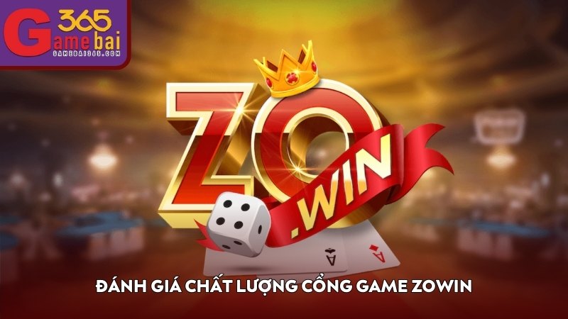 Đánh giá chất lượng cổng game ZOWIN
